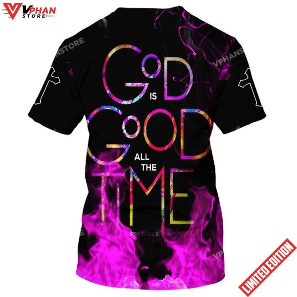 Jesus God Is Good All The Time 3D All Over Print Shirt