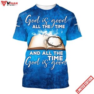 Jesus God Is Good All The Time All Over Print Shirt 1