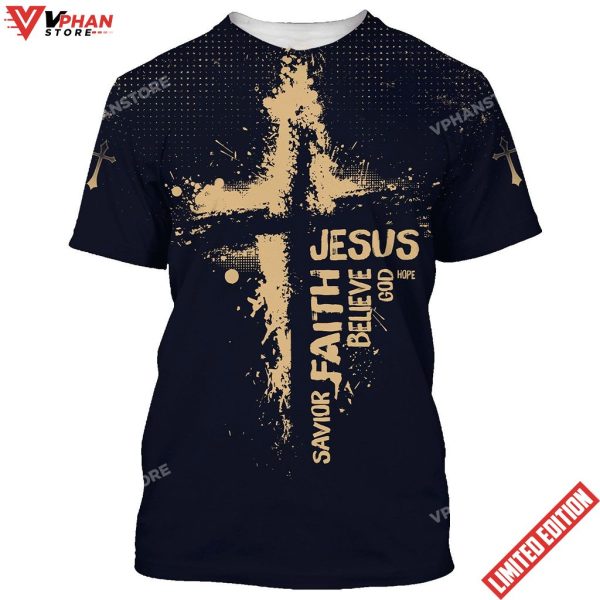 Jesus Hope God Believe Faith Savior 3d All Over Print Shirt