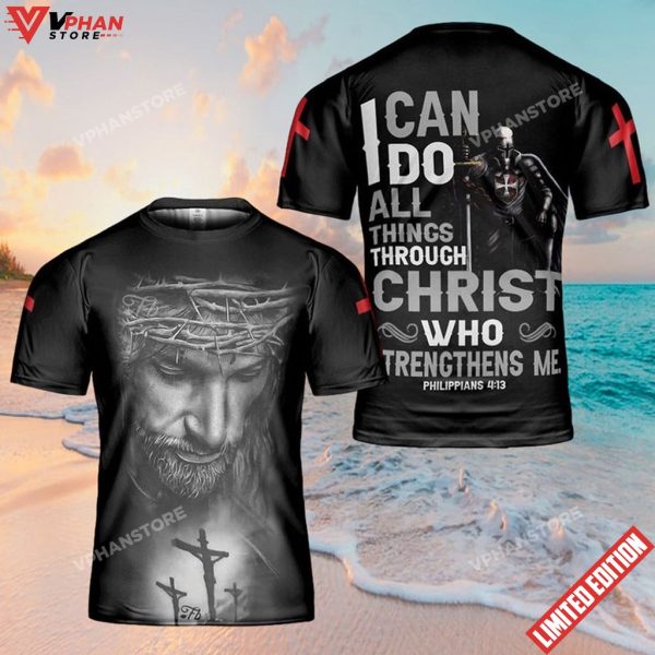 Jesus I Can Do All Things Through Christ 3D Shirt Christian