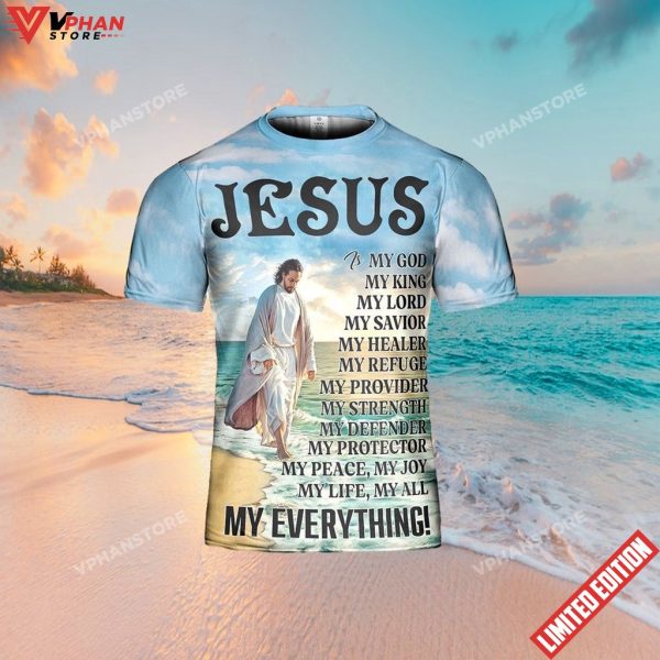 Jesus Is My God My King My Everything 3D Shirt