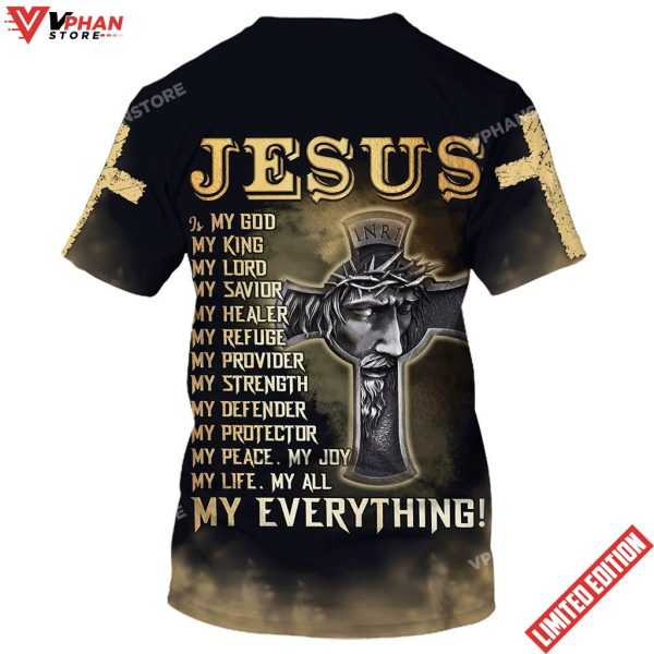 Jesus Is My God My King My Lord 3d T-Shirt