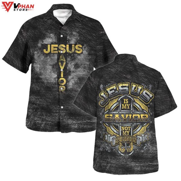 Jesus Is My Savior Not My Religion Tropical Outfit Christian Hawaiian Shirt