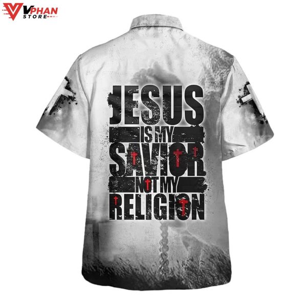Jesus Is My Savior Not My Religion Tropical Outfit Hawaiian Shirt