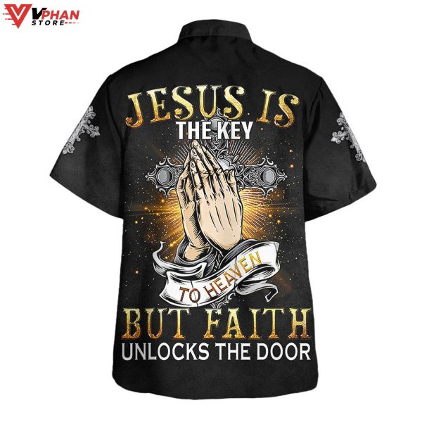 Jesus Is The Key To Heaven But Faith Unlocks Christian Gift Hawaiian Shirt