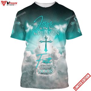 Jesus Is The Key To Heaven But Faith Unlocks The Door All Over Print Shirt 1