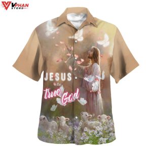 Jesus Is The True God Jesus The Sheep Christian Hawaiian Shirt 1