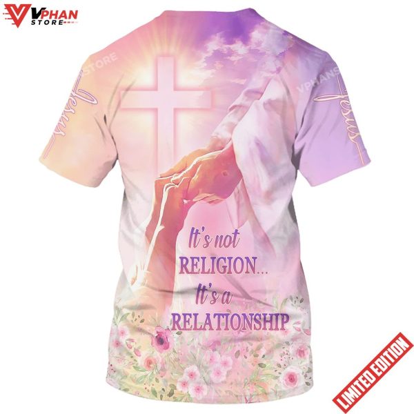 Jesus Its Not Religion Its A Relationship Shirt for Men and Women