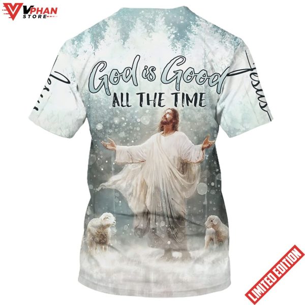 Jesus Lambs God Is Good All The Time 3D All Over Printed Shirt