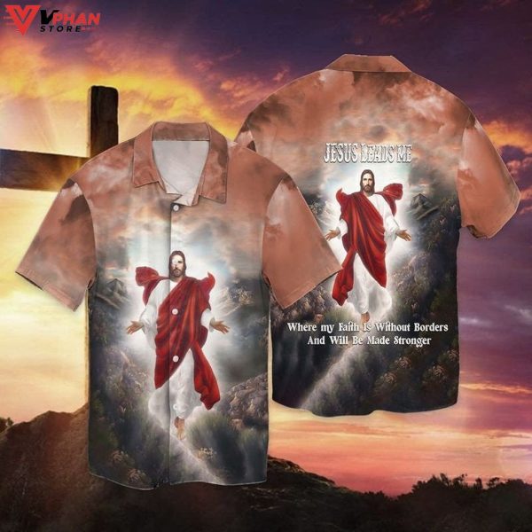 Jesus Leads Me Where My Faith Is Tropical Outfit Christian Hawaiian Shirt