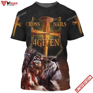 Jesus Lion One Cross Three Nails 4given 3D All Over Printed Shirt 1