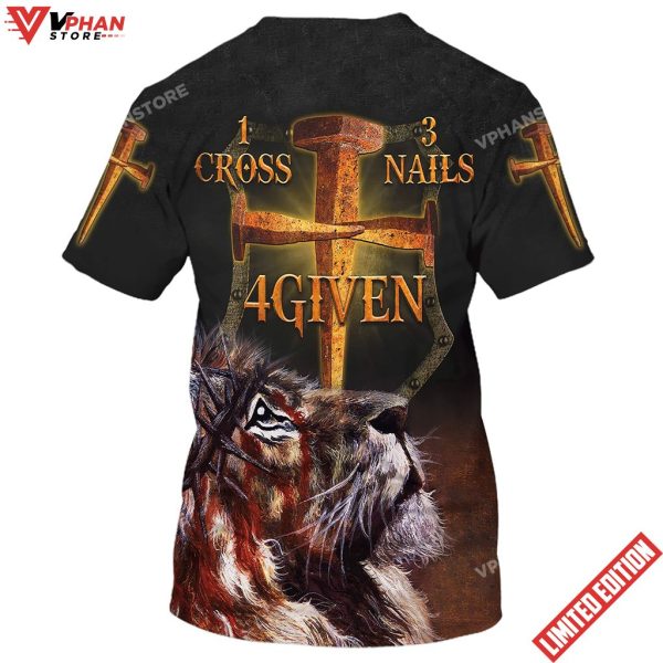 Jesus Lion One Cross Three Nails 4given 3D All Over Printed Shirt