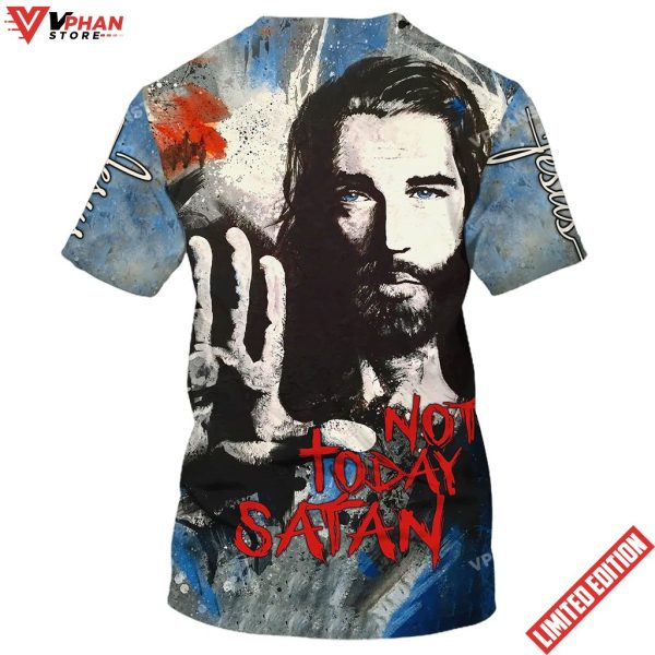 Jesus Not Today Satan 3D All Over Printed Shirt for Men and Women