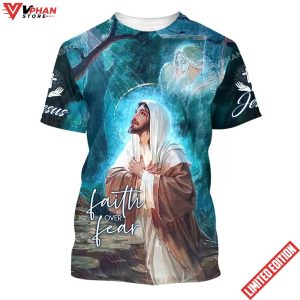 Jesus Picture Faith Over Fear 3d All Over Print Shirt 1