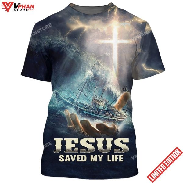 Jesus Saved My Life 3D All Over Printed Shirt for Men and Women