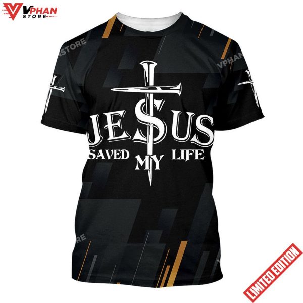 Jesus Saved My Life Christian T Shirt For Men And Women