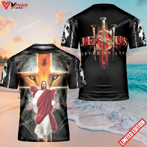 Jesus Saved My Life Lion Cross 3d T Shirt