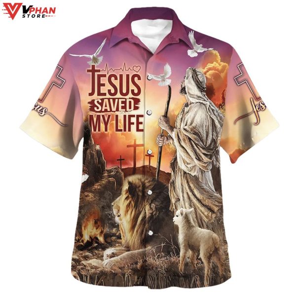 Jesus Saved My Life With The Lamb And Lion Christian Hawaiian Shirt