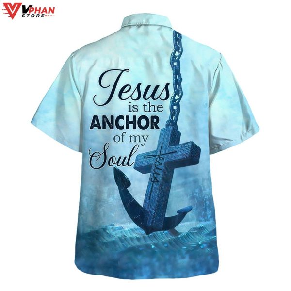 Jesus The Anchor Of The Soul Hawaiian Summer Shirt