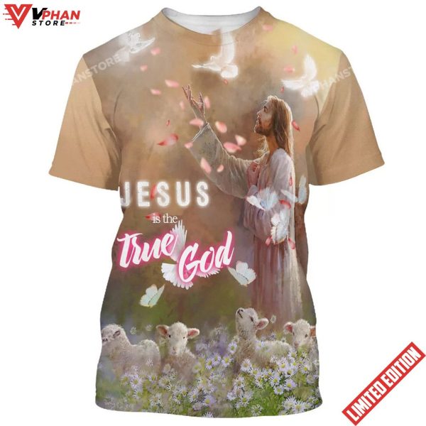 Jesus True God 3d All Over Print Shirt