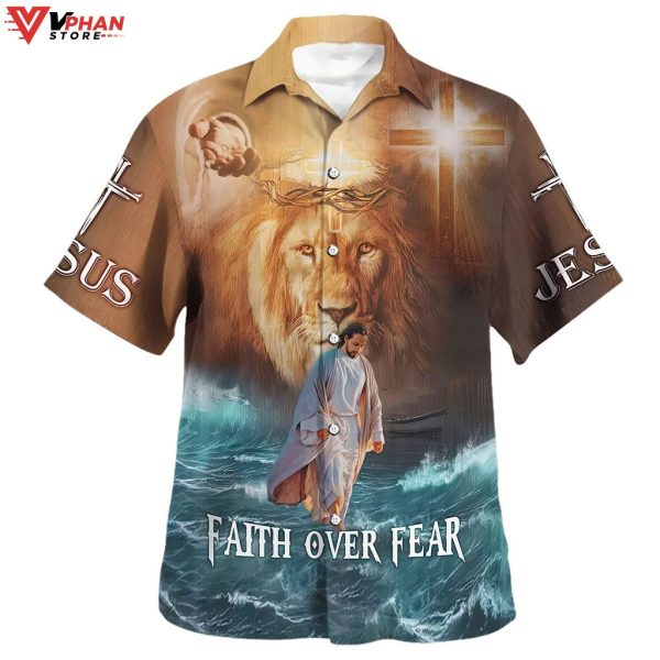 Jesus Walk On Water Faith Over Fear Tropical Outfit Hawaiian Shirt