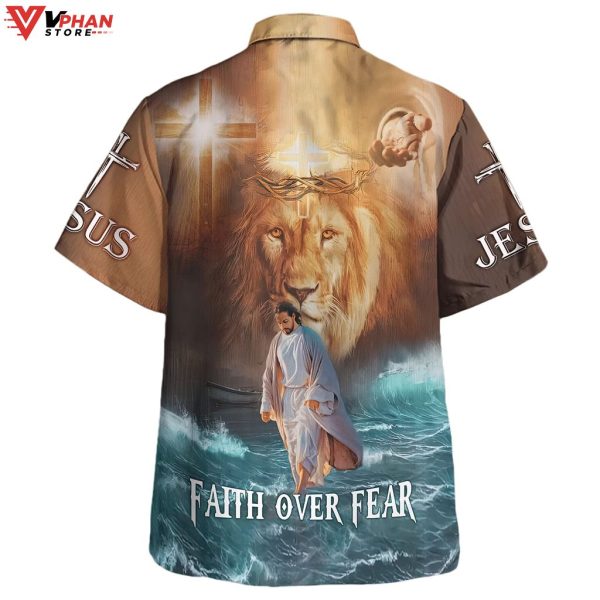 Jesus Walk On Water Faith Over Fear Tropical Outfit Hawaiian Shirt