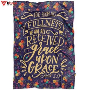 John From His Fullness We Have Christian Gift Ideas Bible Verse Blanket 1