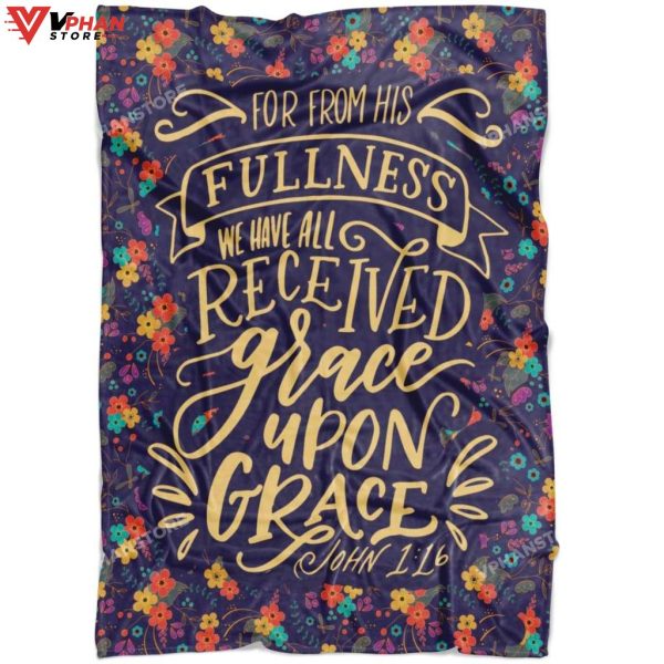 John From His Fullness We Have Christian Gift Ideas Bible Verse Blanket