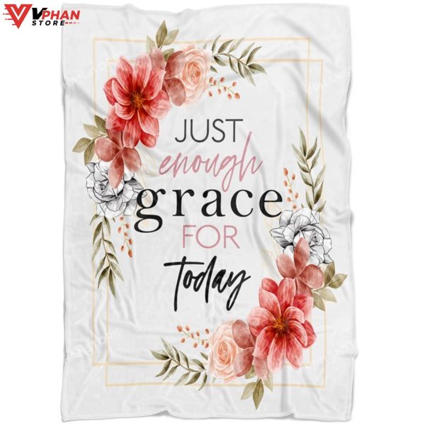 Just Enough Grace For Today Religious Christmas Gifts Jesus Blanket