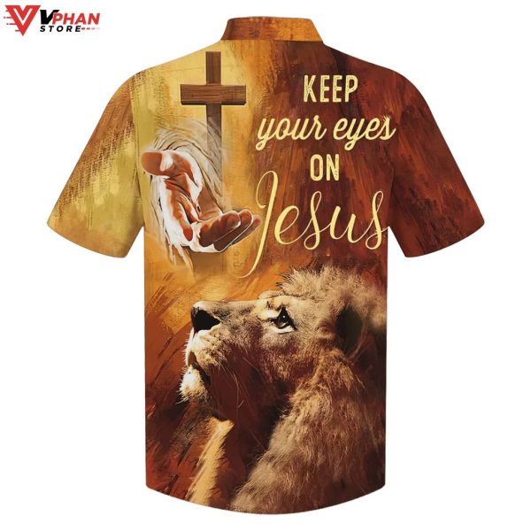 Keep Our Eyes On Jesus Hand Of Jesus Lion Christian Hawaiian Shirt