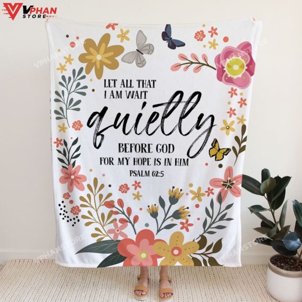 Let All That I Am Wait Quietly Before Religious Gift Ideas Bible Verse Blanket