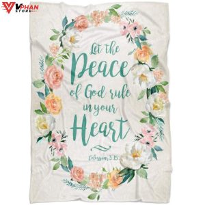 Let The Peace Of God Rule In Your Hearts Christian Gift Ideas Jesus Blanket 1
