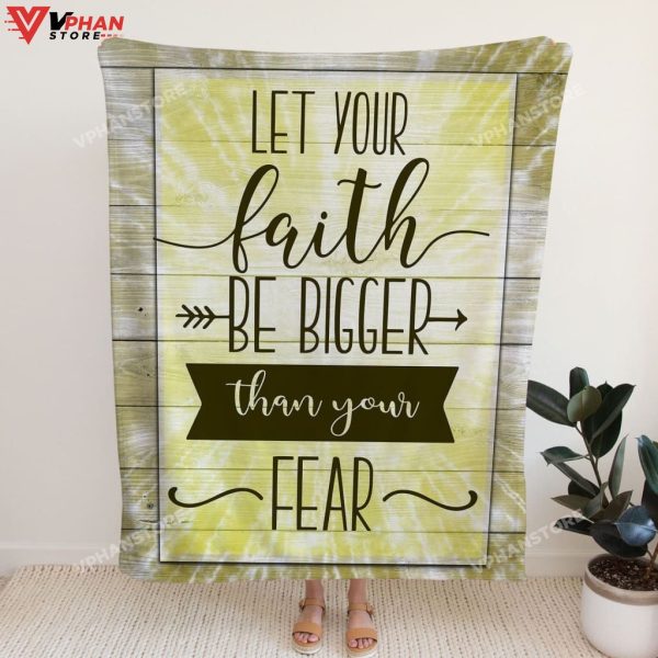 Let Your Faith Be Bigger Than Your Fear Christian Gift Ideas Jesus Blanket