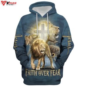 Lion Christ Cross Jesus Faith Over Fear Religious Easter Gifts Christian Hoodie 1