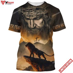 Lion Jesus Faith Over Fear 3d All Over Print Shirt 1