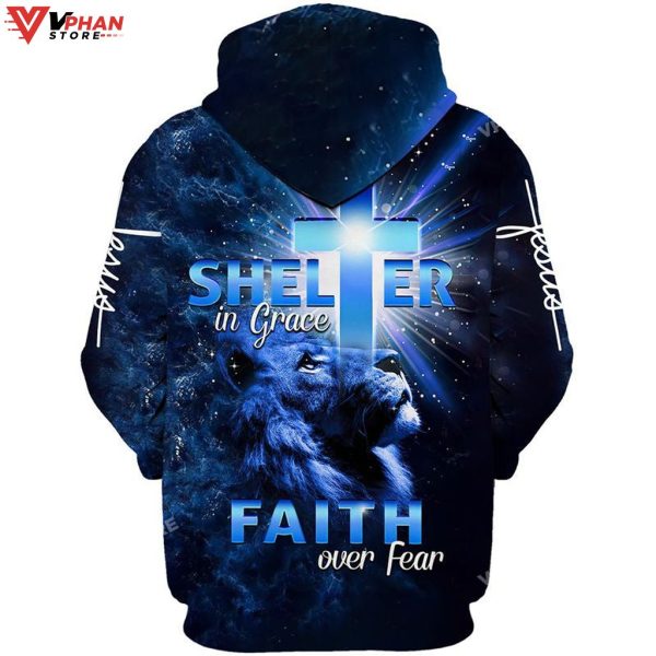 Lion Jesus Shelter In Grace Faith Over Fear Christian Gift Religious Hoodie