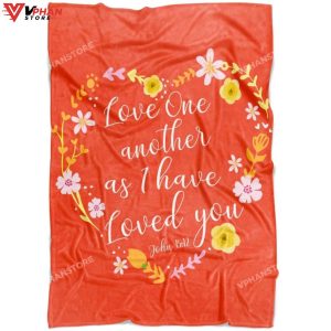 Love One Another As I Have Loved Religious Gift Ideas Bible Verse Blanket 1