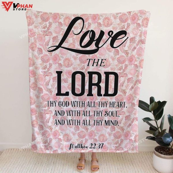 Love The Lord Your God With All Your Heart Gift Ideas For Christians Jesus Blanket