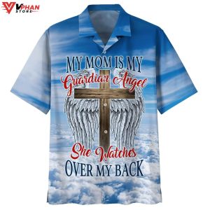 My Mom Is My Guardian Angel Tropical Outfit Hawaiian Summer Shirt 1