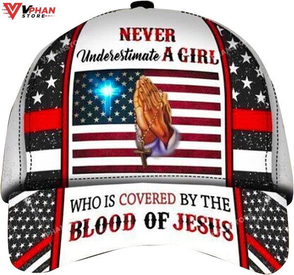 Never Underestimate A Girl Who Covered By The Blood Of Jesus All Over Print Christian Hat