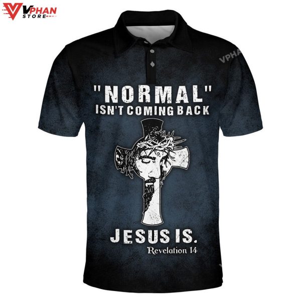 Normal Isn’t Coming Back Jesus Is Christian Polo Shirt & Shorts