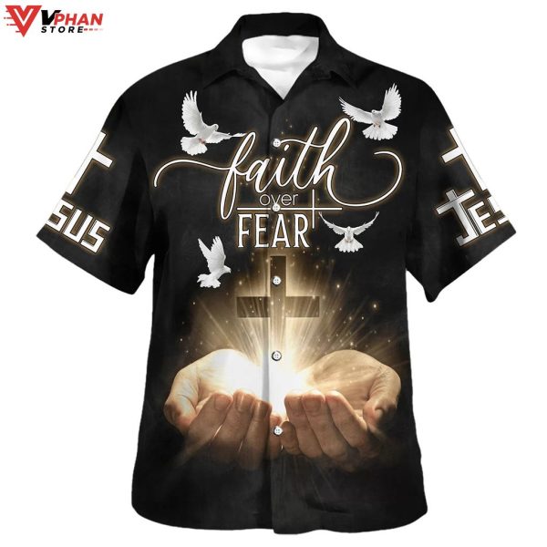 Open Hands Holding A Cross Faith Over Fear Tropical Outfit Hawaiian Shirt