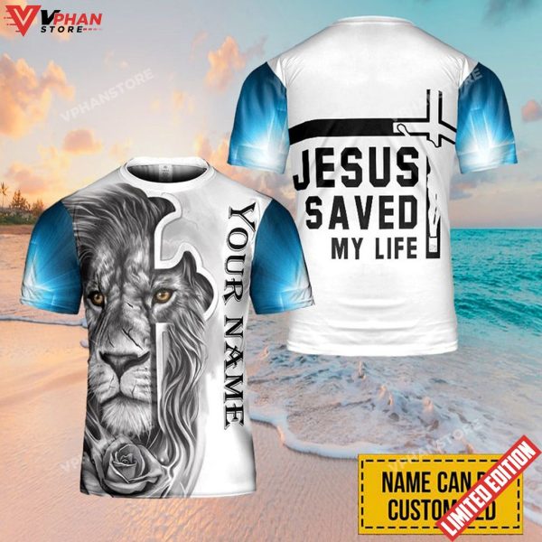 Personalized Lion Rose Jesus Saved My Life 3D Printed T Shirt