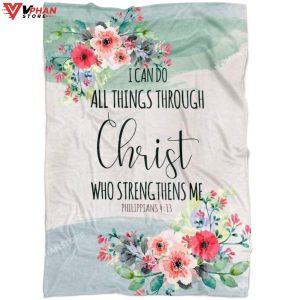 Philippians 413 I Can Do All Things Through Christ Fleece Blanket 1