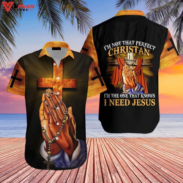 Praying Hand I Am Not That Perfect Christian Hawaiian Shirt