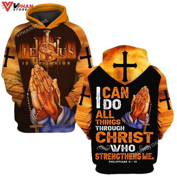 Praying Jesus Is My Savior I Can Do All Thing Religious Hoodie