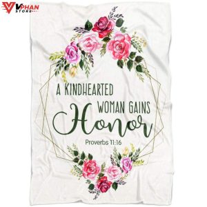 Proverbs 1116 A Kindhearted Woman Gains Honor Fleece Blanket 1