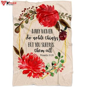 Proverbs 3129 Many Women Do Noble Things Christian Blanket 1