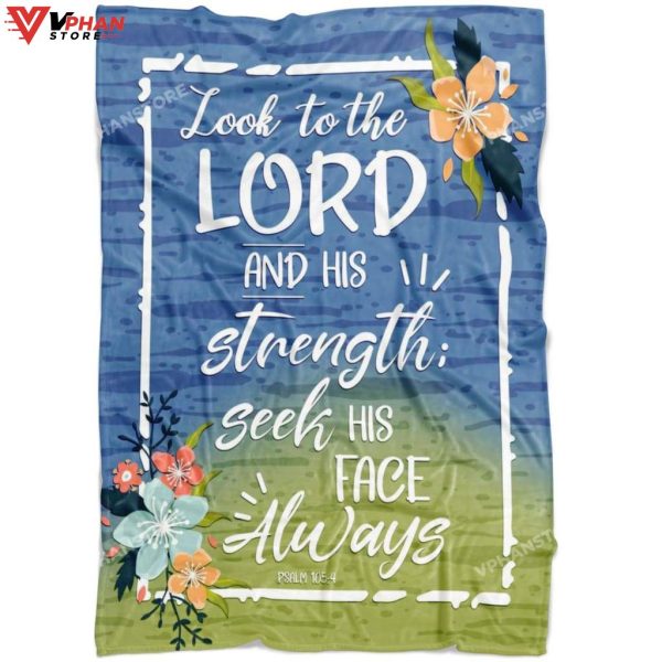 Psalm Look To The Lord And His Strength Seek Christian Blanket