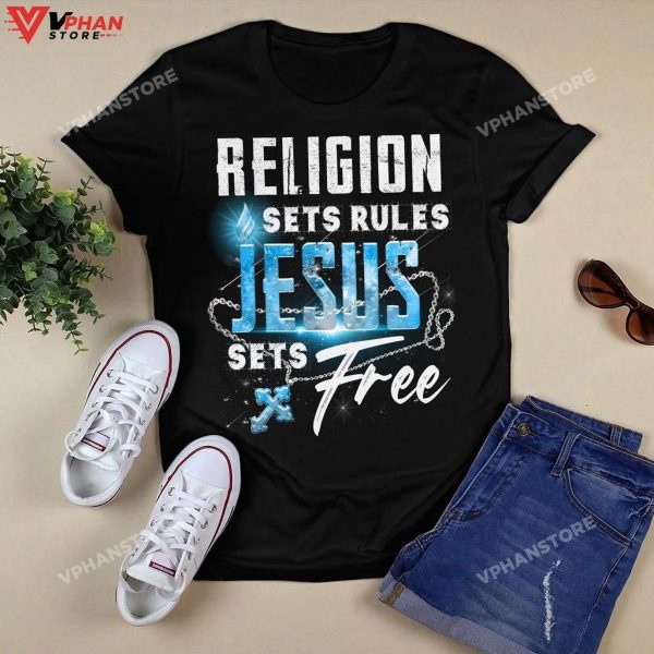 Religion Sets Rules Jesus Sets Free God Religious Gifts Christian Hoodie